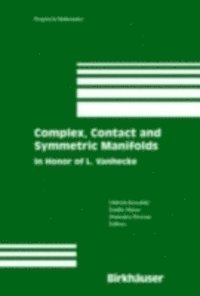 Domenico Perrone, Emilio E. Musso, Oldrich Kowalski - Complex, Contact and Symmetric Manifolds, E-bok