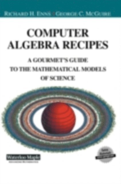 Richard H. Enns - Computer Algebra Recipes for Mathematical Physics, E-bok