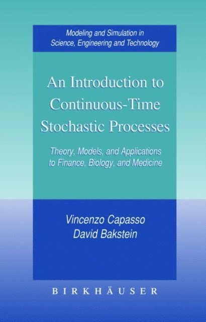 David Bakstein, Vincenzo Capasso - Introduction to Continuous-Time Stochastic Processes, E-bok