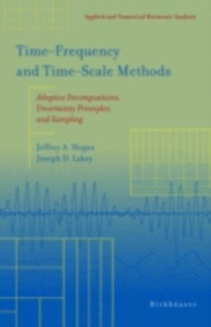 Jeffrey A. Hogan - Time-Frequency and Time-Scale Methods, E-bok
