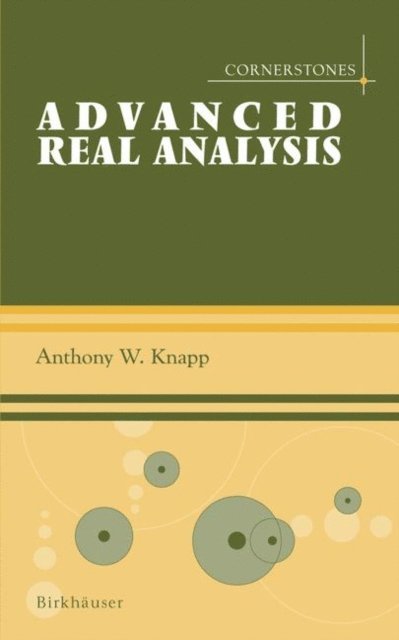 Anthony W. Knapp - Advanced Real Analysis, E-bok