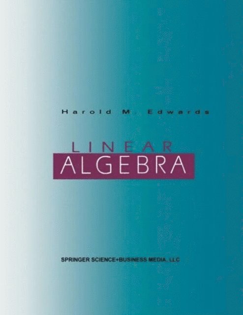 Harold M. Edwards - Linear Algebra, E-bok