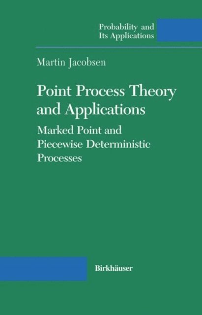 Martin Jacobsen - Point Process Theory and Applications, E-bok