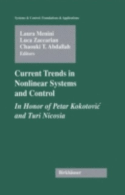 Chaouki T. Abdallah, Luca Zaccarian, Laura Menini - Current Trends in Nonlinear Systems and Control, E-bok