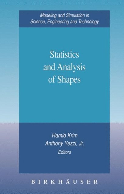 Anthony Yezzi, Hamid Krim - Statistics and Analysis of Shapes, E-bok