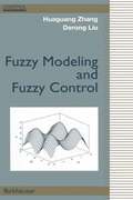 Fuzzy Modeling and Fuzzy Control
