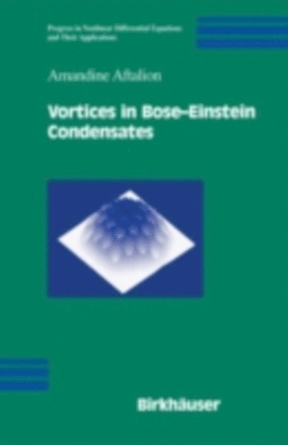 Amandine Aftalion - Vortices in Bose-Einstein Condensates, E-bok