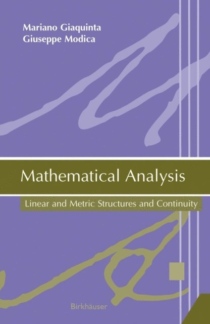 Giuseppe Modica, Mariano Giaquinta - Mathematical Analysis, E-bok