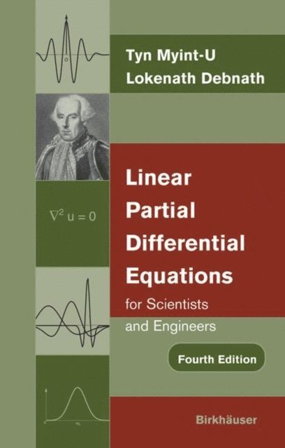 Lokenath Debnath, Tyn Myint-U - Linear Partial Differential Equations for Scientists and Engineers, E-bok