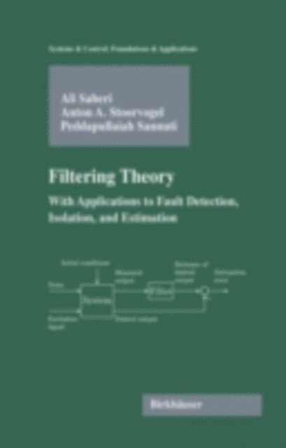 Peddapullaiah Sannuti, Anton A. Stoorvogel, Ali Saberi - Filtering Theory, E-bok