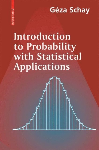 Geza Schay - Introduction to Probability with Statistical Applications, E-bok. Tillgänglighet: Lägg i varukorg