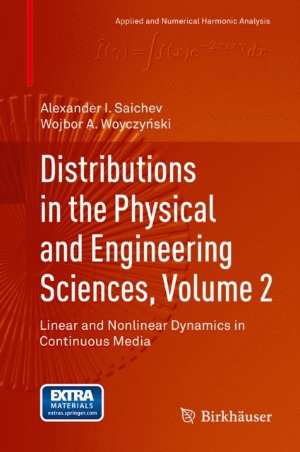 Wojbor A. Woyczynski, Alexander I. Saichev - Distributions in the Physical and Engineering Sciences, Volume 2, E-bok