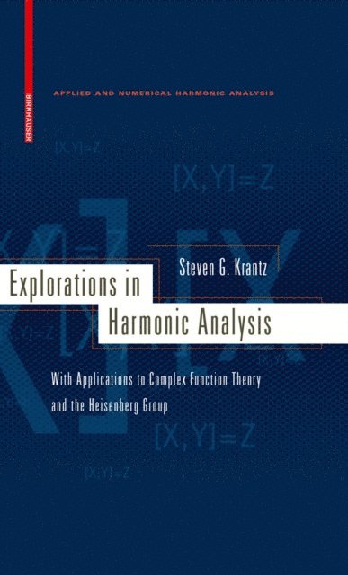 Steven G. Krantz - Explorations in Harmonic Analysis, E-bok
