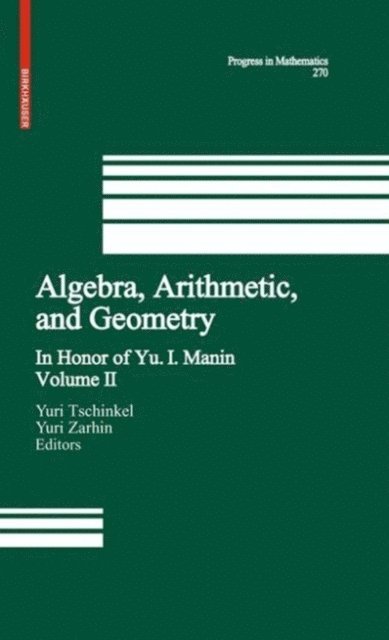 Yuri Zarhin, Yuri Tschinkel - Algebra, Arithmetic, and Geometry, E-bok