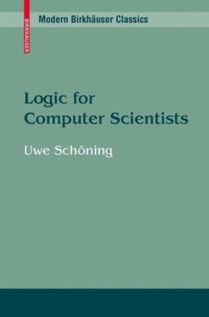 Uwe Schoning - Logic for Computer Scientists, E-bok