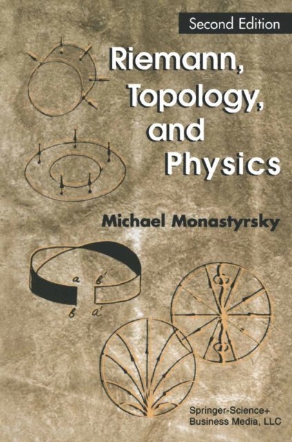 Michael I. Monastyrsky - Riemann, Topology, and Physics, E-bok
