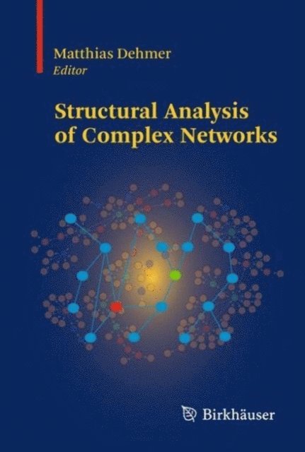 Matthias Dehmer - Structural Analysis of Complex Networks, E-bok