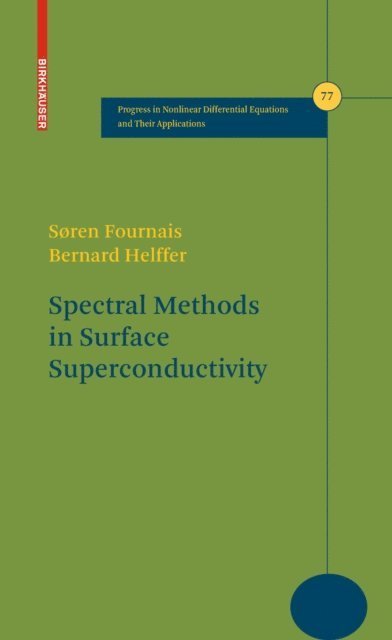 Bernard Helffer, Soren Fournais - Spectral Methods in Surface Superconductivity, E-bok