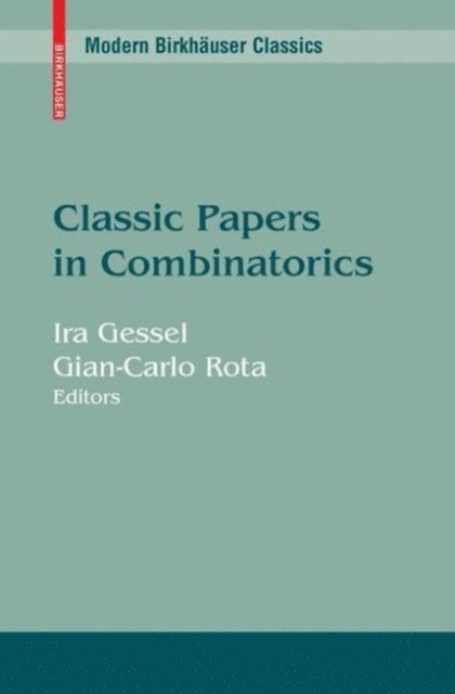 Gian-Carlo Rota, Ira Gessel - Classic Papers in Combinatorics, E-bok