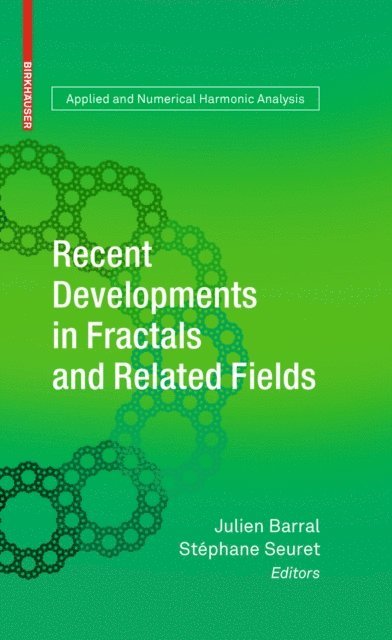 Stephane Seuret, Julien Barral - Recent Developments in Fractals and Related Fields, E-bok