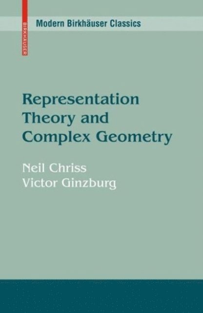 victor ginzburg, Neil Chriss - Representation Theory and Complex Geometry, E-bok. Tillgänglighet: Lägg i varukorg