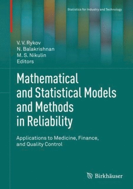 M.S. Nikulin, N. Balakrishnan, V.V. Rykov - Mathematical and Statistical Models and Methods in Reliability, E-bok