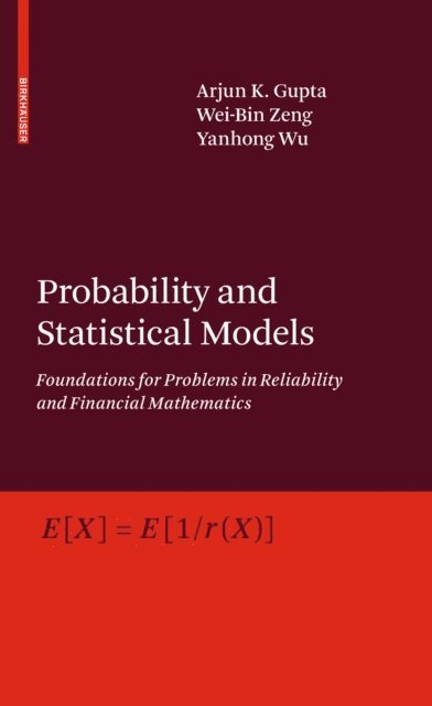 Yanhong Wu, Wei-Bin Zeng, Arjun K. Gupta - Probability and Statistical Models, E-bok