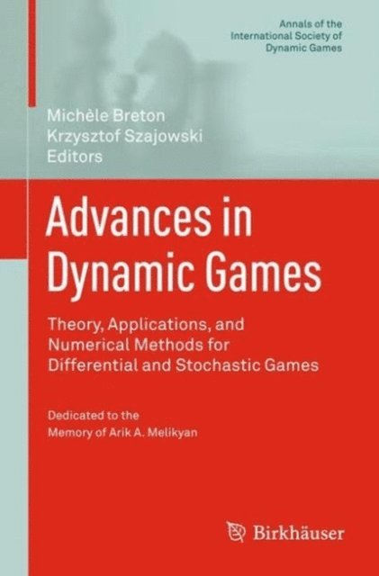Krzysztof Szajowski, Michele Breton - Advances in Dynamic Games, E-bok