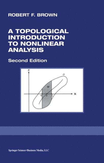 Robert F. Brown - Topological Introduction to Nonlinear Analysis, E-bok