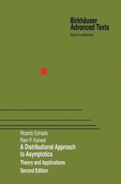 Ram P. Kanwal, Ricardo Estrada - Distributional Approach to Asymptotics, E-bok