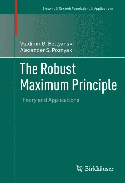 Alexander S. Poznyak, Vladimir G. Boltyanski - Robust Maximum Principle, E-bok. Tillgänglighet: Lägg i varukorg