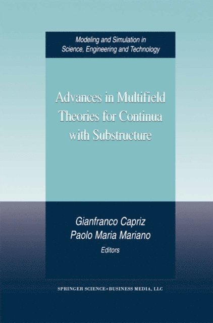 Paolo Maria Mariano, Gianfranco Capriz - Advances in Multifield Theories for Continua with Substructure, E-bok