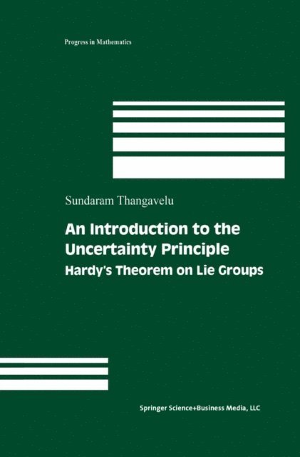 Sundaram Thangavelu - Introduction to the Uncertainty Principle, E-bok
