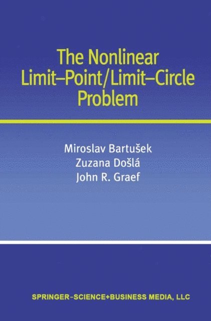 John R. Graef, Zuzana Dosla, Miroslav Bartusek - Nonlinear Limit-Point/Limit-Circle Problem, E-bok