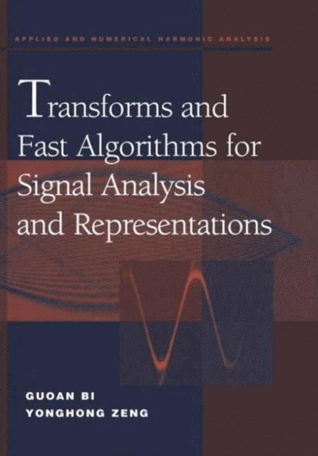 Yonghong Zeng, Guoan Bi - Transforms and Fast Algorithms for Signal Analysis and Representations, E-bok