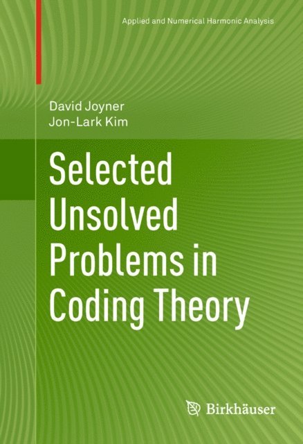 Jon-Lark Kim, David Joyner - Selected Unsolved Problems in Coding Theory, E-bok