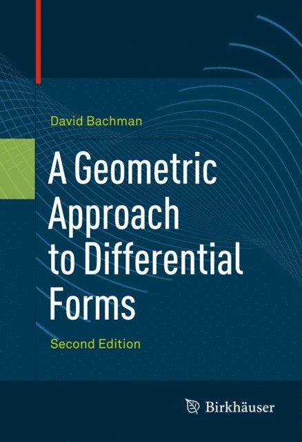 David Bachman - Geometric Approach to Differential Forms, E-bok