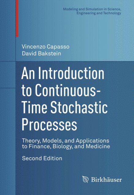 David Bakstein, Vincenzo Capasso - Introduction to Continuous-Time Stochastic Processes, E-bok