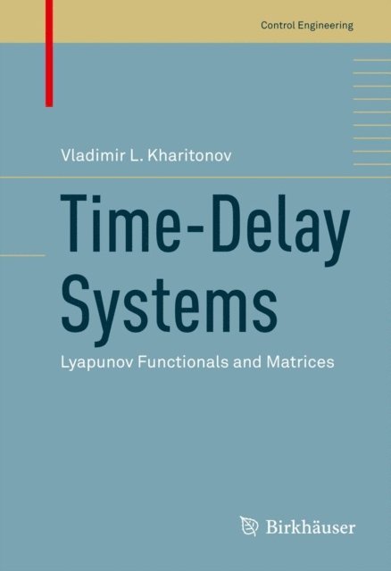 Vladimir Kharitonov - Time-Delay Systems, E-bok