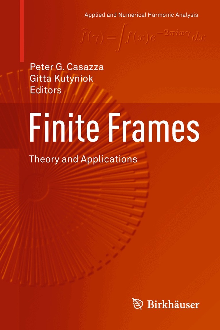 Peter G. Casazza, Gitta Kutyniok - Finite Frames, Inbunden