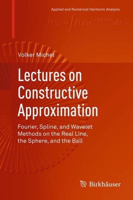 Volker Michel - Lectures on Constructive Approximation, E-bok