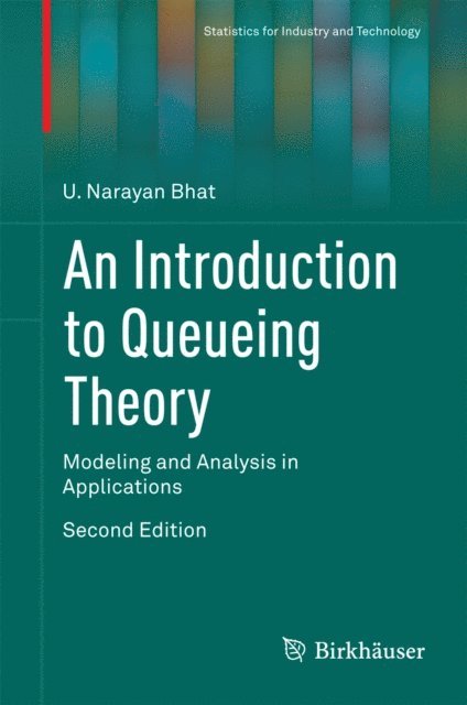 U. Narayan Bhat - Introduction to Queueing Theory, E-bok