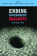 Ending Government Bailouts as We Know Them