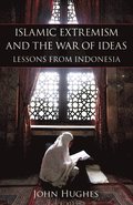 Islamic Extremism and the War of Ideas