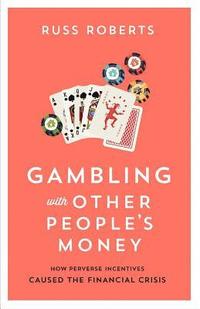 Gambling with Other Peoples Money
