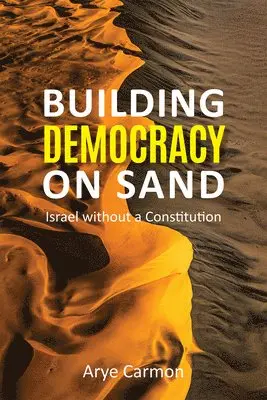Arye Carmon - Building Democracy on Sand, Häftad. Tillgänglighet: Lägg i varukorg