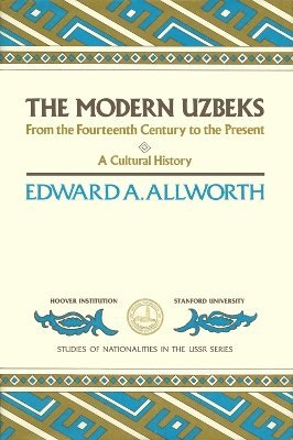 Edward A Allworth - Modern Uzbeks, Häftad