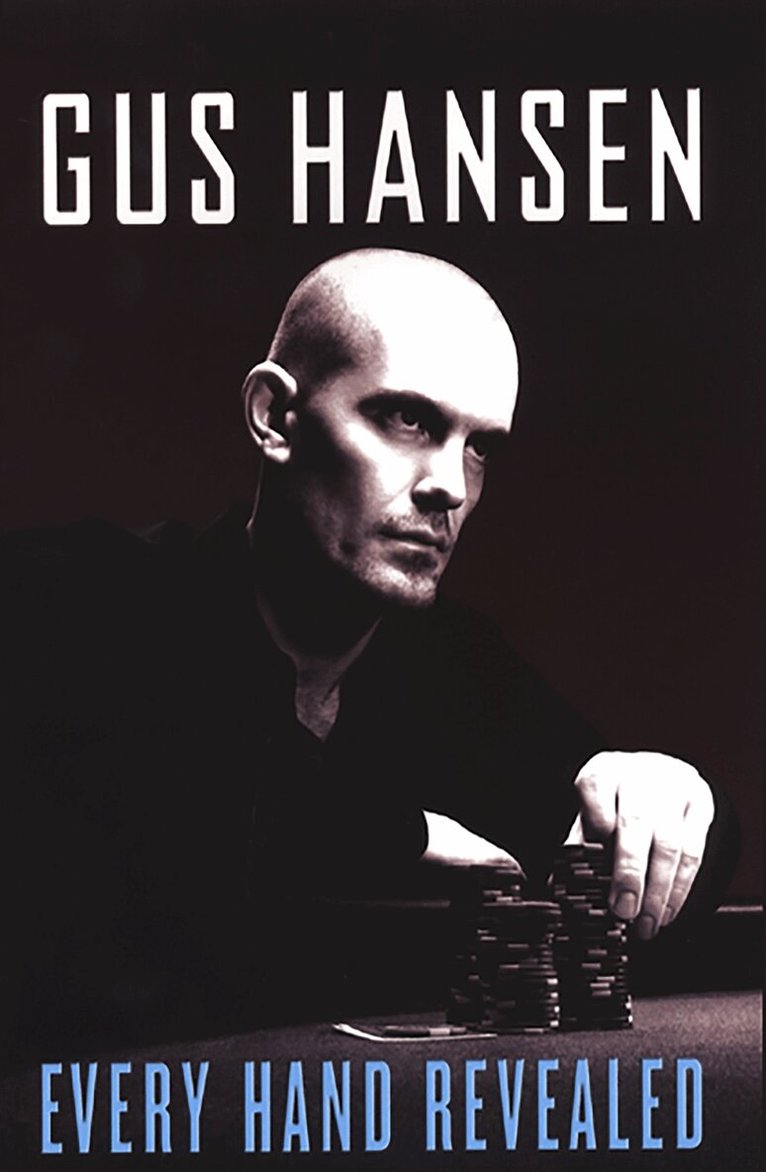 Gus Hansen - Every Hand Revealed, Häftad