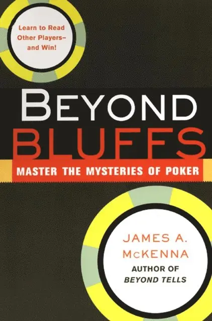 Beyond Bluffs: Master The Mysteries Of Poker