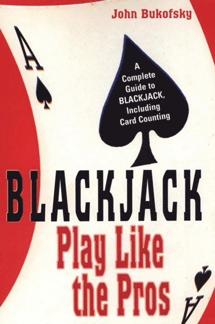 John Bukofsky - Blackjack: Play Like The Pros, E-bok